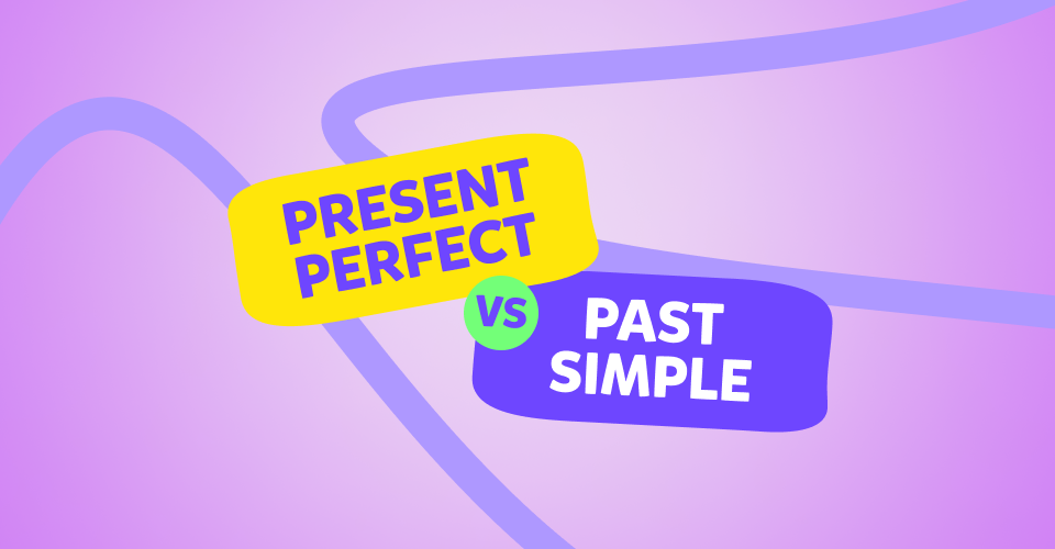 Present perfect vs Past simple