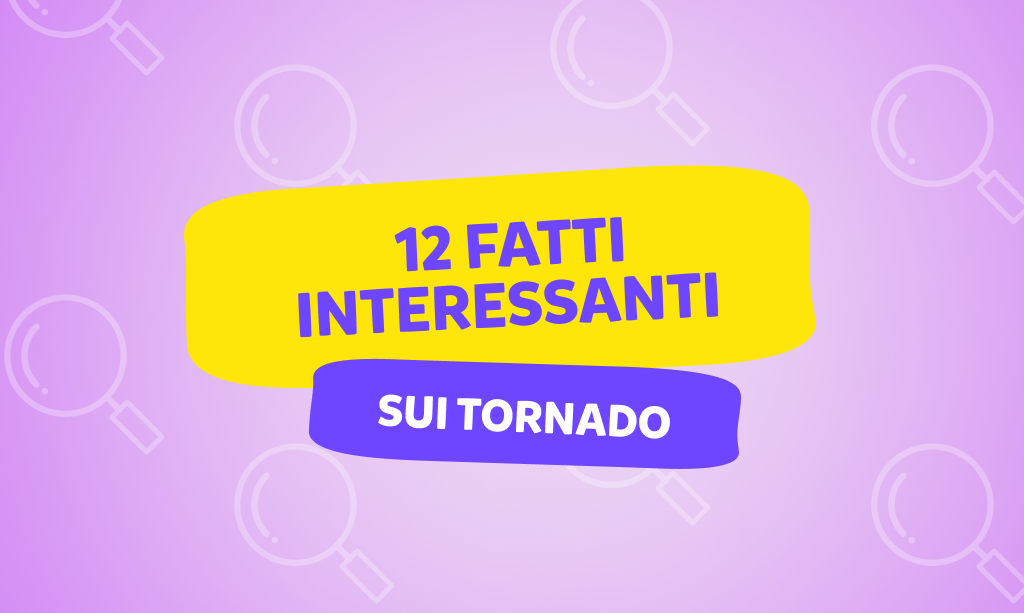 12 fatti interessanti sui tornado