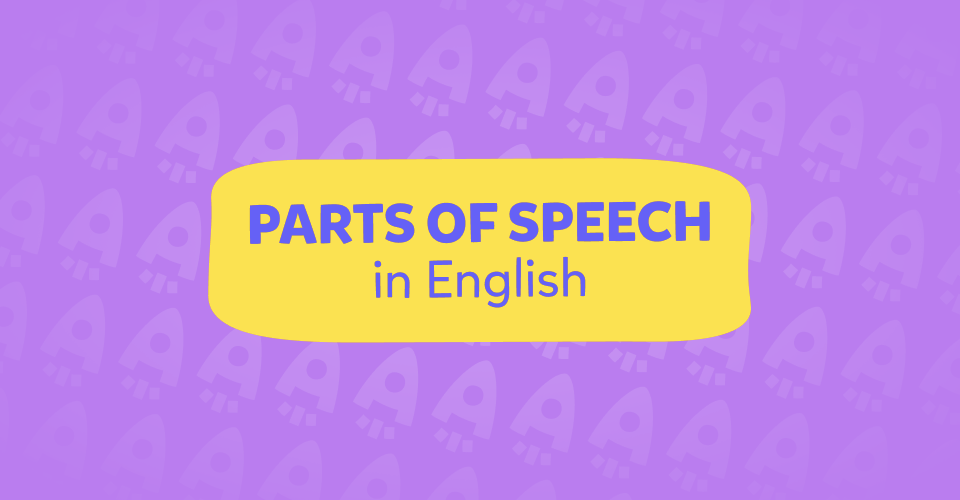 Parts of Speech: quali sono le parti del discorso inglesi